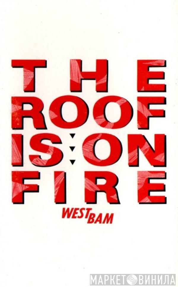  WestBam  - The Roof Is On Fire