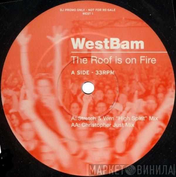 WestBam - The Roof Is On Fire