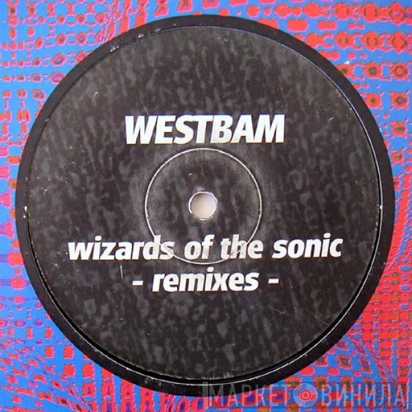  WestBam  - Wizards Of The Sonic - Remixes -