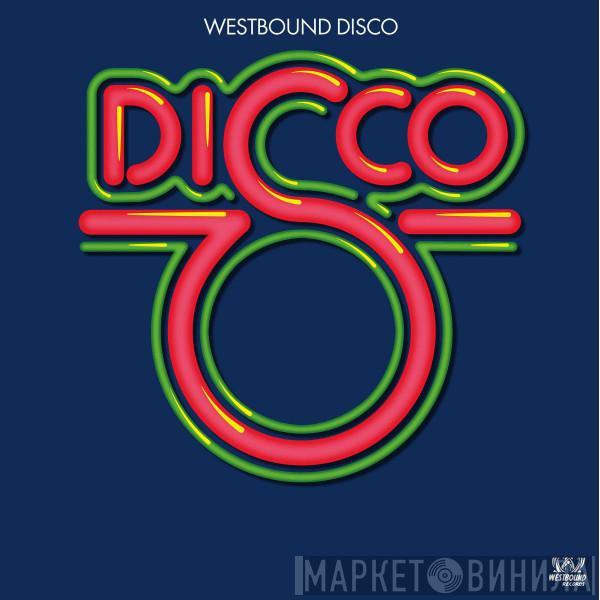  - Westbound Disco