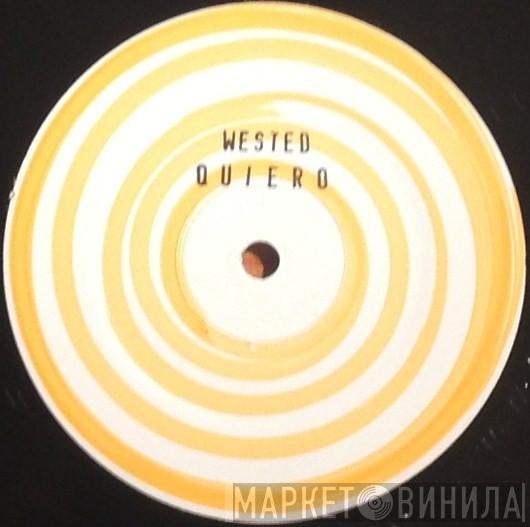 Wested - Quiero