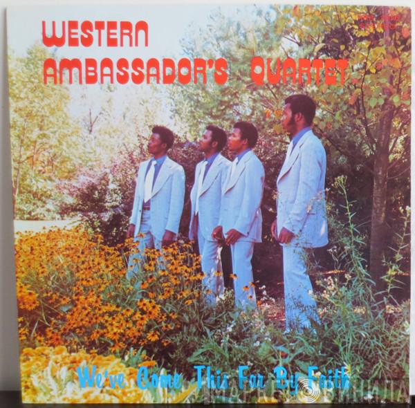 Western Ambassador's Quartet - We've Come This Far By Faith