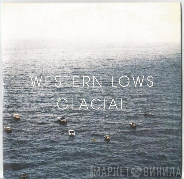 Western Lows - Glacial