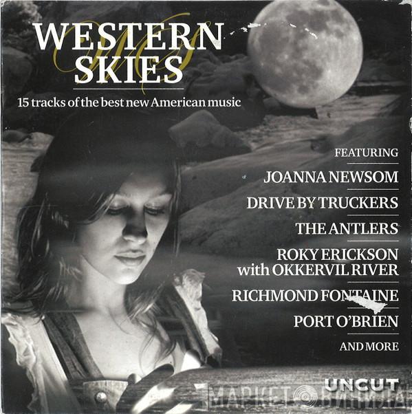  - Western Skies (15 Tracks Of The Best New American Music)