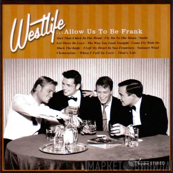  Westlife  - ....Allow Us To Be Frank