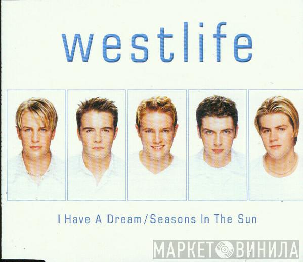  Westlife  - I Have A Dream / Seasons In The Sun