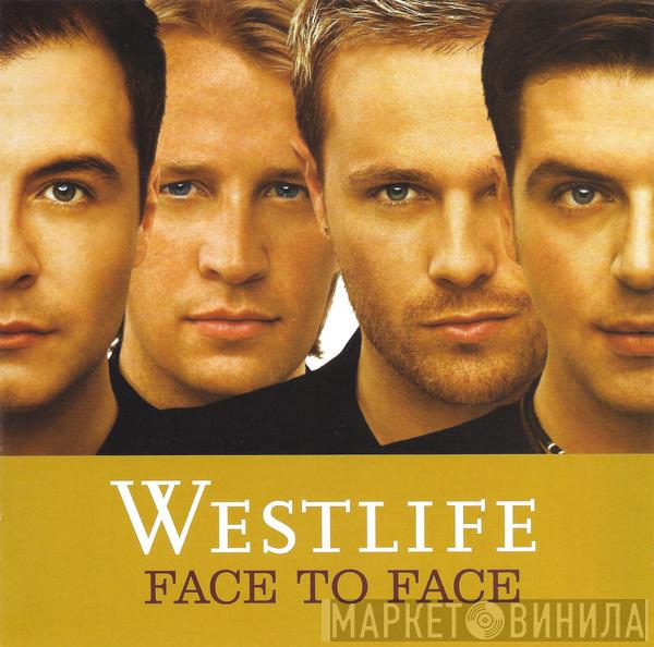  Westlife  - Face To Face