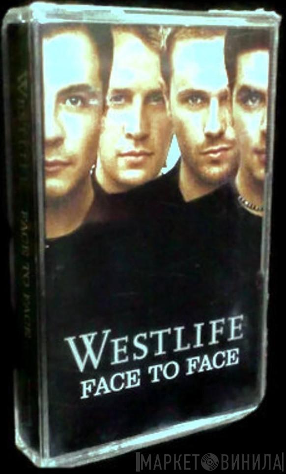  Westlife  - Face To Face