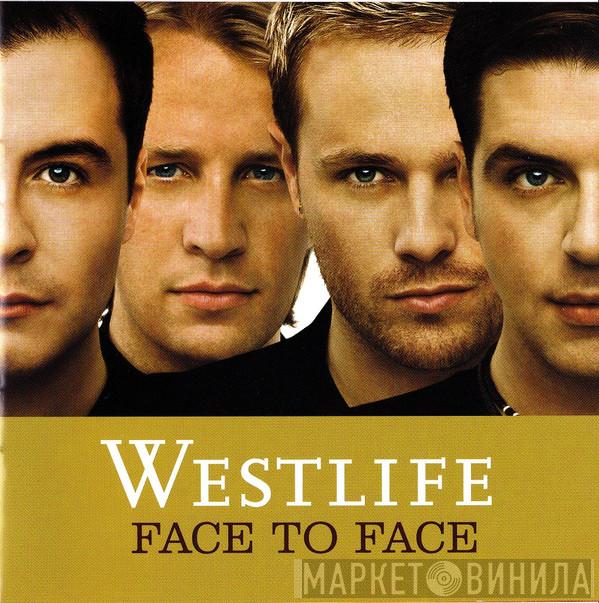  Westlife  - Face To Face