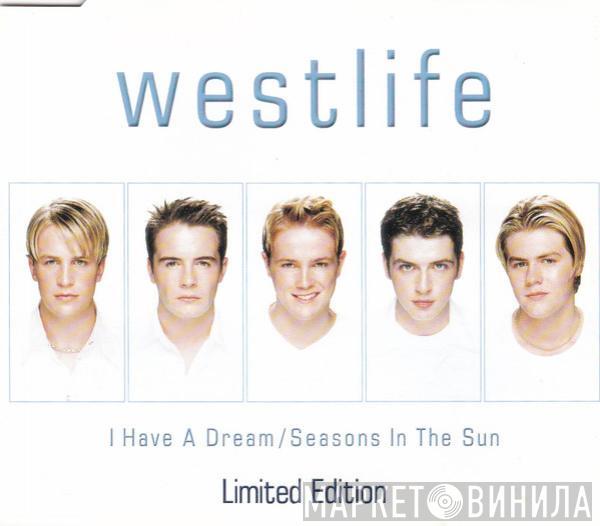 Westlife - I Have A Dream / Seasons In The Sun