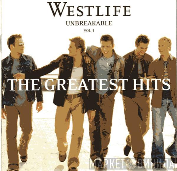  Westlife  - Unbreakable - The Greatest Hits Vol. 1