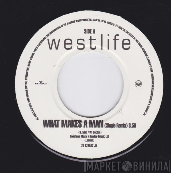  Westlife  - What Makes A Man