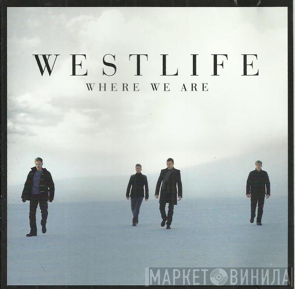  Westlife  - Where We Are