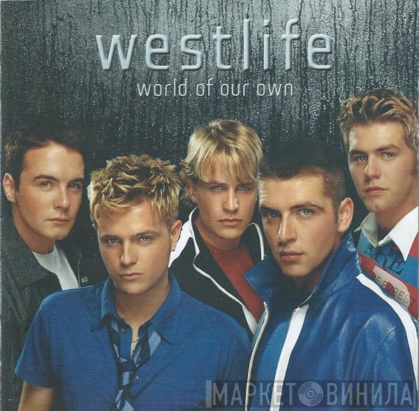 Westlife - World Of Our Own