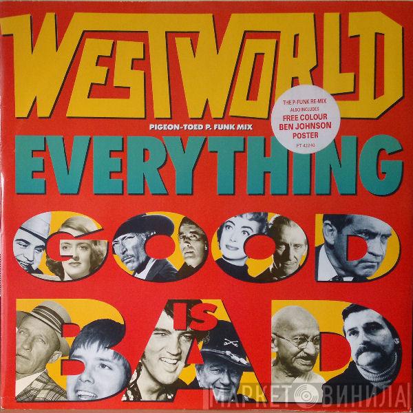 Westworld  - Everything Good Is Bad