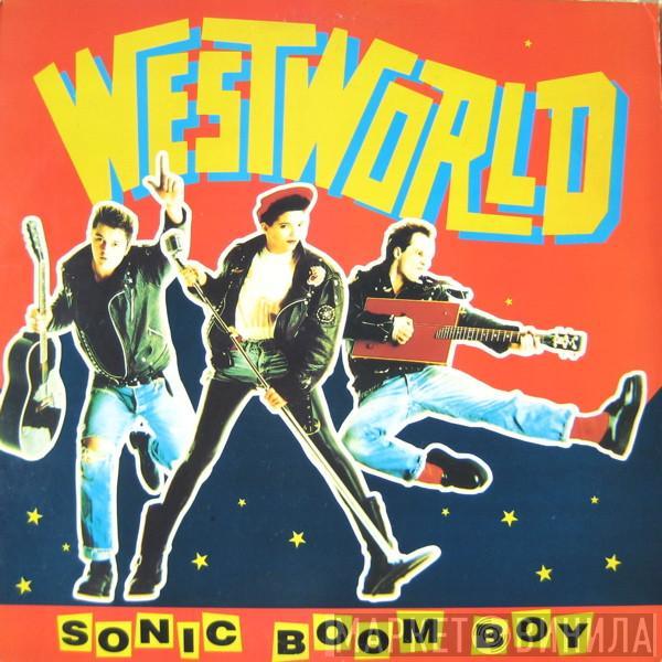  Westworld   - Sonic Boom Boy