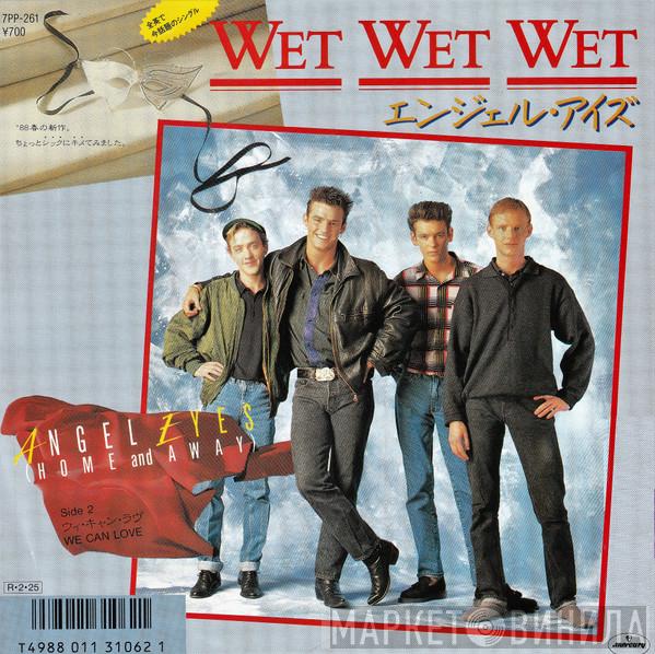  Wet Wet Wet  - Angel Eyes (Home And Away)
