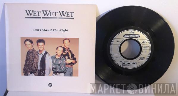  Wet Wet Wet  - Can't Stand The Night