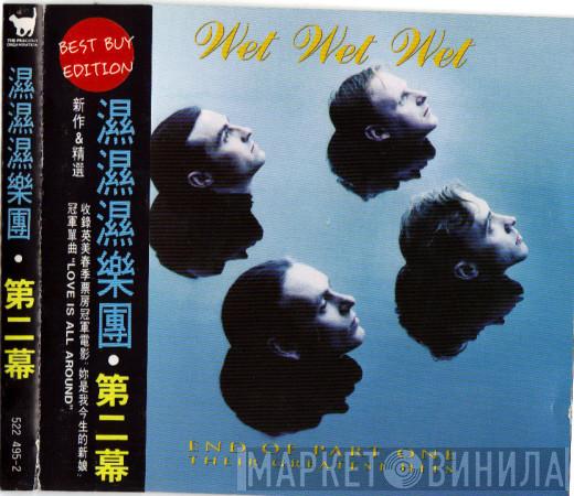  Wet Wet Wet  - End Of Part One - Their Greatest Hits
