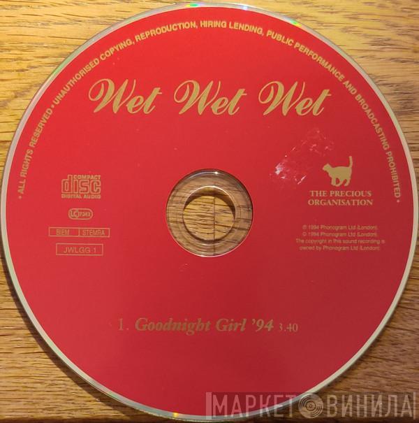  Wet Wet Wet  - Goodnight Girl ´94