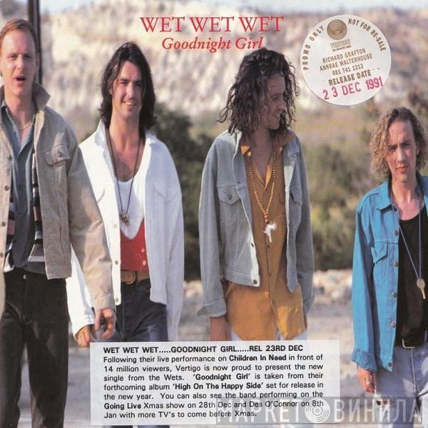  Wet Wet Wet  - Goodnight Girl