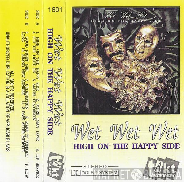  Wet Wet Wet  - High On The Happy Side