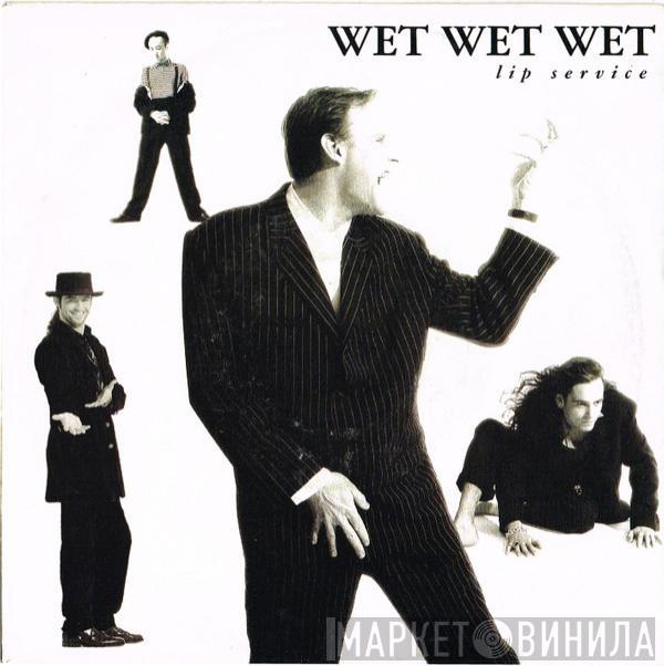 Wet Wet Wet - Lip Service