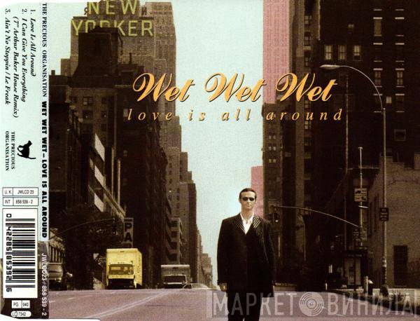 Wet Wet Wet - Love Is All Around