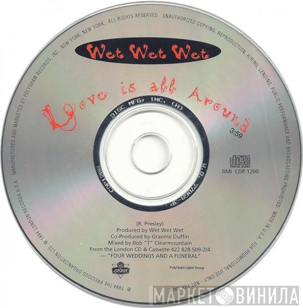  Wet Wet Wet  - Love Is All Around