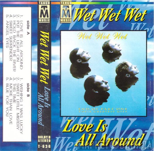  Wet Wet Wet  - Love Is All Around