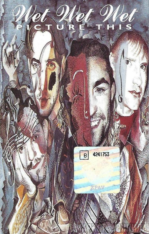  Wet Wet Wet  - Picture This