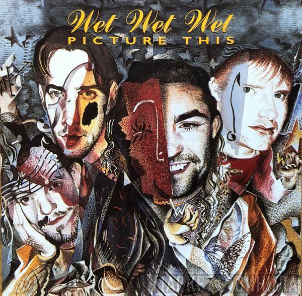  Wet Wet Wet  - Picture This
