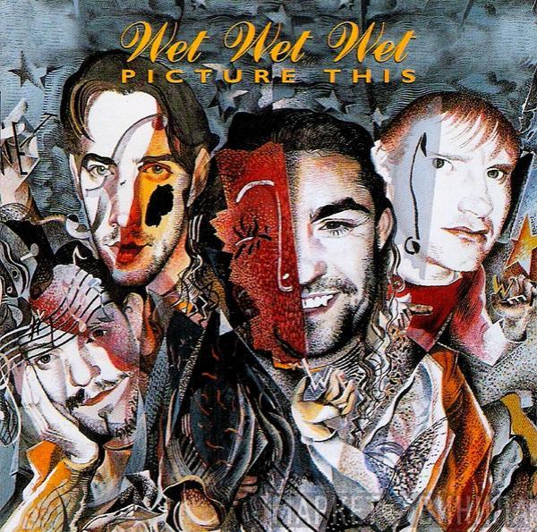  Wet Wet Wet  - Picture This