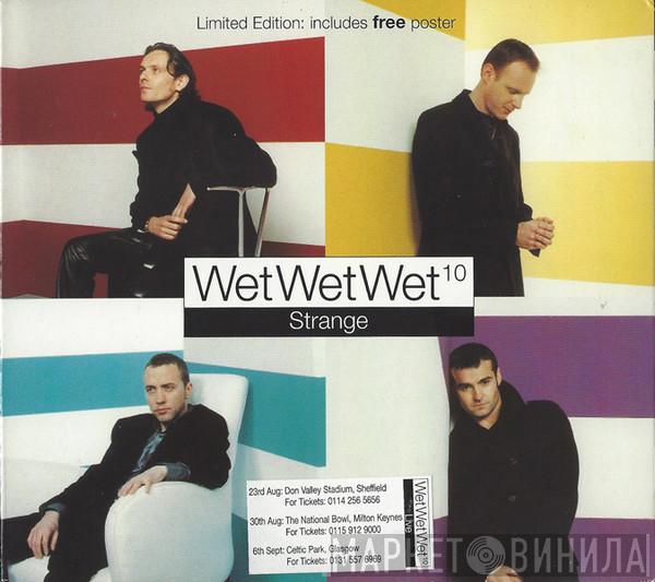 Wet Wet Wet - Strange