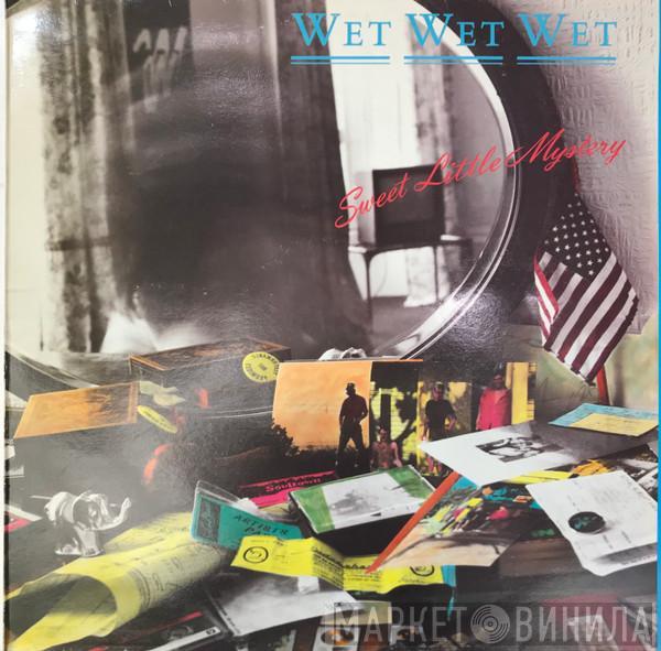  Wet Wet Wet  - Sweet Little Mystery