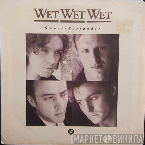  Wet Wet Wet  - Sweet Surrender