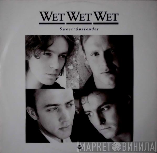  Wet Wet Wet  - Sweet Surrender