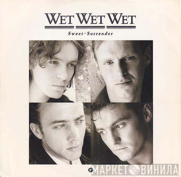  Wet Wet Wet  - Sweet Surrender