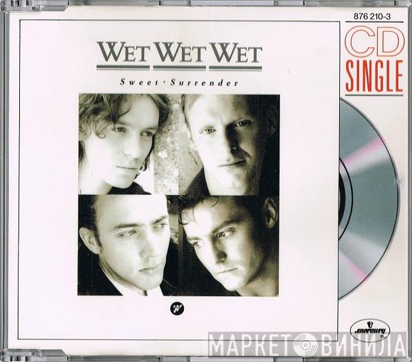  Wet Wet Wet  - Sweet Surrender