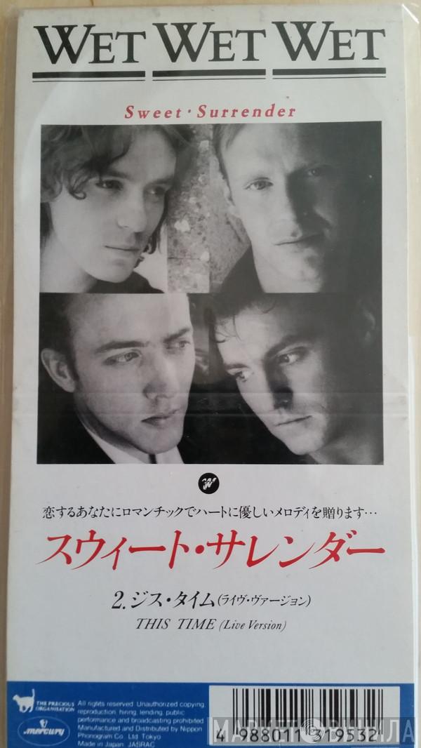 Wet Wet Wet  - Sweet Surrender