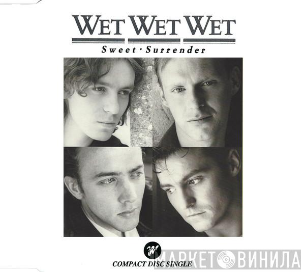  Wet Wet Wet  - Sweet Surrender