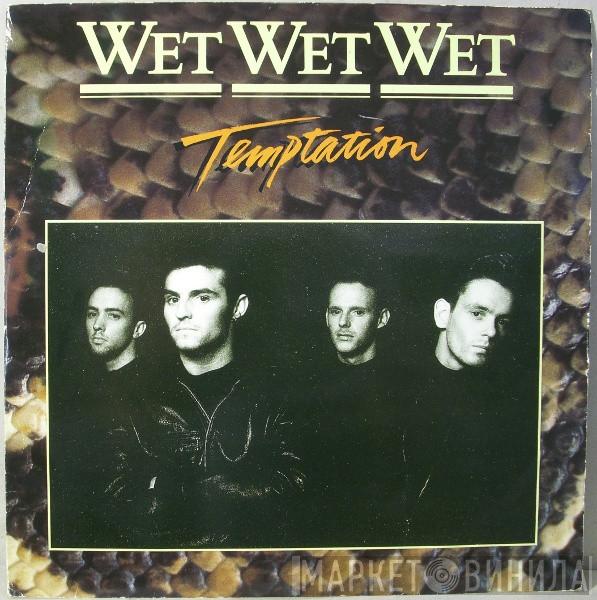 Wet Wet Wet - Temptation