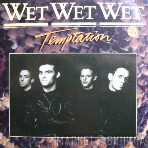  Wet Wet Wet  - Temptation