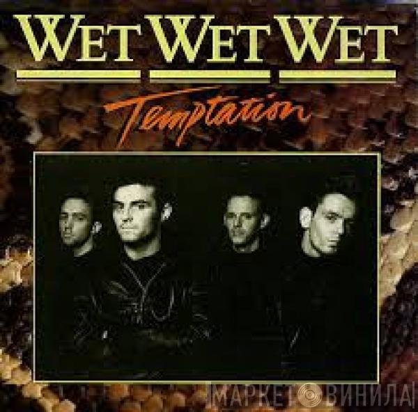  Wet Wet Wet  - Temptation
