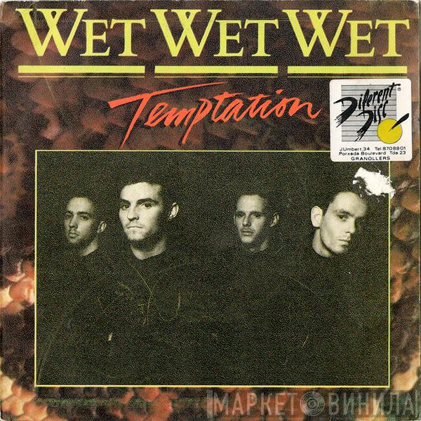  Wet Wet Wet  - Temptation