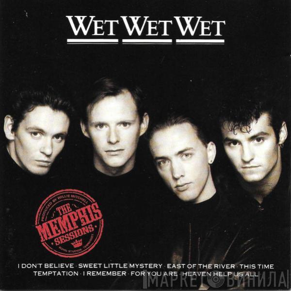 Wet Wet Wet - The Memphis Sessions