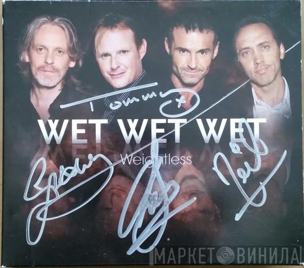 Wet Wet Wet - Weightless