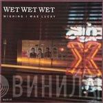  Wet Wet Wet  - Wishing I Was Lucky
