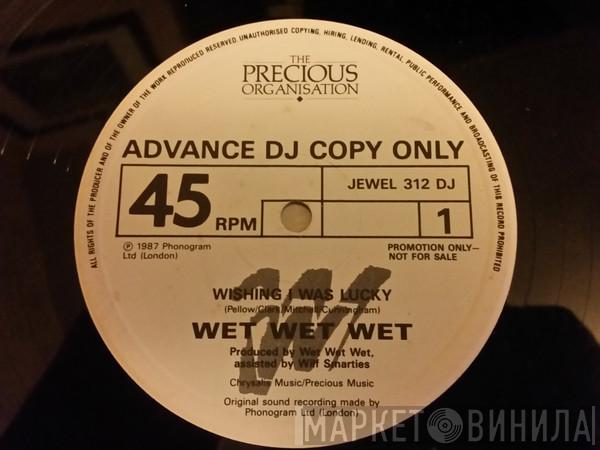  Wet Wet Wet  - Wishing I Was Lucky