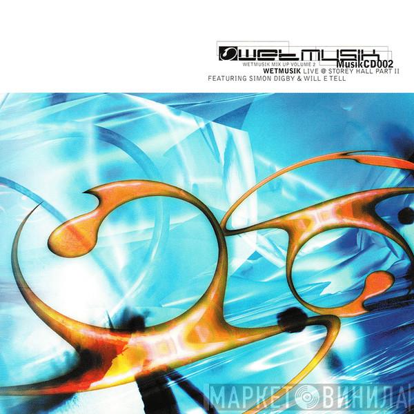  - Wetmusik Mix-Up Volume 2 - Live @ Storey Hall